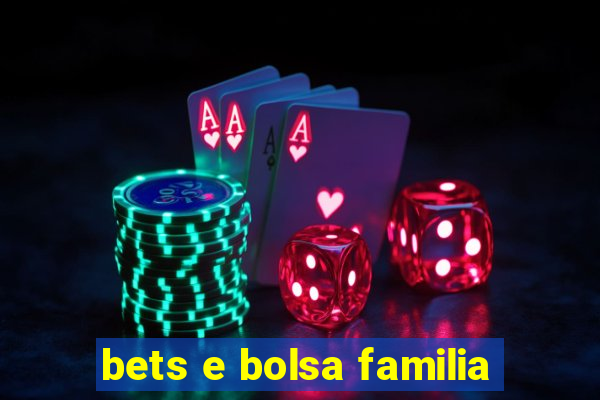 bets e bolsa familia